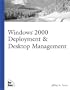 Windows 2000 Deployment and  Desktop Management