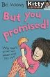 But You Promised! (Kitty & Friends)