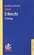 Erbrecht. Grundz�ge mit F�llen und Kontrollfragen