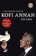 Kofi Annan: Ein Leben