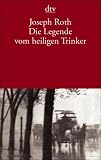 Die Legende vom heiligen Trinker - Joseph Roth