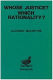 Whose Justice?, Which Rationality?