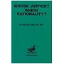 Whose Justice? - Which Rationality?