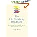 The Life Coaching Handbook: Everything You Need to Be an Effective Life Coach