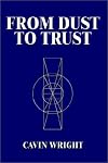 From Dust to Trust