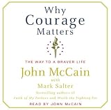 Why Courage Matters: The Way to a Braver Life