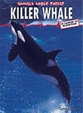Killer whale : in danger of extinction