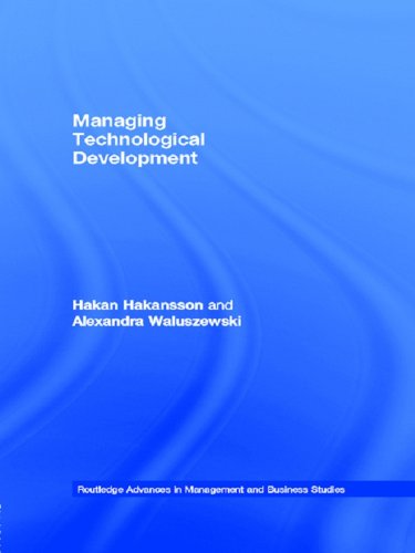 Managing Technological Development (Routledge Advances in Management and Business Studies)