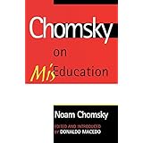 chomsky on mis education critical perspectives series a book series dedicated to paulo freire