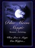Blue Moon Magic (Once In A Blue Moon Series)