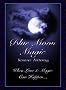 Blue Moon Magic (Once In A Blue Moon Series)