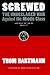 Screwed: The Undeclared War Against the Middle Class - And What We Can Do about It