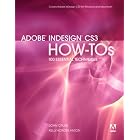 Click here to buy Adobe InDesign CS3 How-Tos: 100 Essential Techniques by  John Cruise and Kelly Kordes Anton.