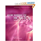 Adobe InDesign CS3 How-Tos: 100 Essential Techniques by John Cruise and Kelly Kordes Anton