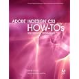 Adobe InDesign CS3 How-Tos: 100 Essential Techniques by John Cruise and Kelly Kordes Anton