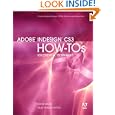 Adobe InDesign CS3 How-Tos: 100 Essential Techniques by John Cruise and Kelly Kordes Anton