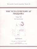 The Teti Cemetery at Saqqara VIII: The Tomb of Inumin (ACE Reports)