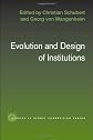 Evolution and Design of Instutitions (Studies in Global Competition)