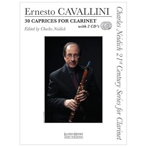 THIRTY CAPRICES FOR CLARINET WITH 2 PERFORMANCE CDS (Charles Neidich 21st Century Series for Clarinet)