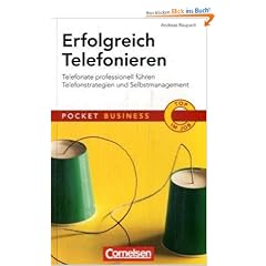 Pocket Business: Erfolgreich telefonieren: Telefonate professionell f�hren - Telefonstrategien und Selbstmanagement