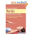 Reiki: Heilende Kraft der H�nde