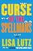 Curse of the Spellmans: A Novel by Lisa Lutz