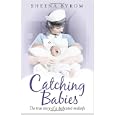 Catching Babies: A Midwife's Tale'
