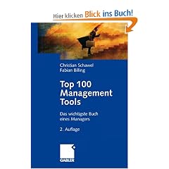 Top 100 Management Tools: Das wichtigste Buch eines Managers