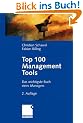 Top Management 100 Tools: Das wichtigste Buch eines Managers