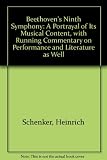 Beethoven's ninth symphony : a portrayal of its musical content, with running commentary on performance and literature as well