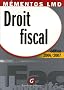 Droit fiscal : Une revue compl�te, accessible et actuelle de la l�gislation fiscale fran�aise