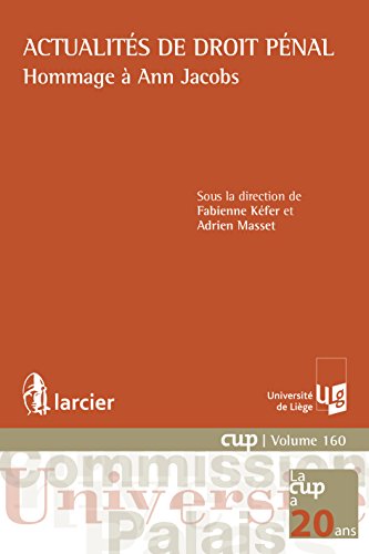 Actualités de droit pénal (Commission Université-Palais (CUP) t. 160) (French Edition)