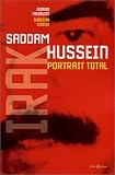 Saddam Hussein : Portrait total