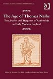 The age of Thomas Nashe : text, bodies and trespasses of authorship in early modern England