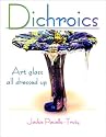 Dichroics: Art Glass All Dressed Up