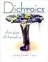 Dichroics: Art Glass All Dressed Up