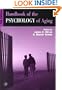 Handbook of the Psychology of Aging, Fifth Edition (Handbooks of Aging)