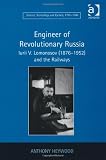 Engineer of Revolutionary Russia (Science, Technology and Culture, 1700-1945)