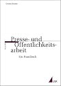 Presse- und Öffentlichkeitsarbeit: Ein Handbuch (Praxis PR)