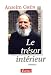 Le trésor intérieur : Entretiens