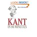 Kant in 90 Minutes (Philosophers in 90 Minutes)