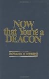 Now That Youre a Deacon