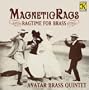 Magnetic Rags: Ragtime for Brass