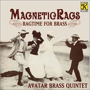 Magnetic Rags: Ragtime for Brass by Scott Joplin, Eubie Blake, Joseph Lamb, George Gershwin, and James Reese Europe (Audio CD - 2000)