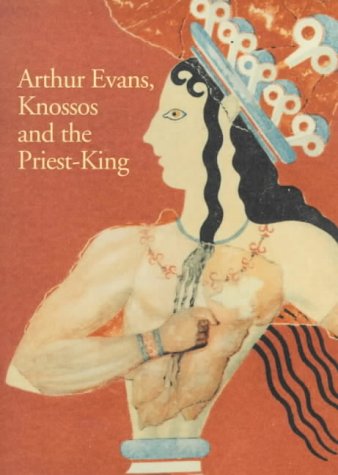 City Travel Guides Discounted  Search : Arthur Evans, Knossos and the Priest-king