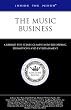 Inside the Minds: The Music Business - CEOs & Presidents from Island Def Jam, Napster, LLC, EMI Music North Group & More Provide a Behind the Scenes ... into Recording, Promotions and Entertainment