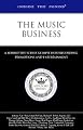 Inside the Minds: The Music Business - CEOs & Presidents from Island Def Jam, Napster, LLC, EMI Music North Group & More Provide a Behind the Scenes Glimpse ... into Recording, Promotions and Entertainment