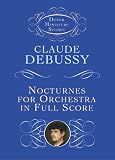 Nocturnes for Orchestra in Full Score (Dover Miniature Scores)