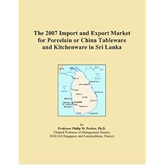 The 2007 Import and Export Market for Porcelain or China Tableware and Kitchenware in Sri Lanka (Paperback) Image
