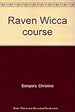 Raven Wicca course. Lesson 2, and including the triple goddess